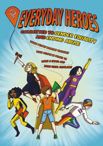 Everyday Heroes poster, reads: Committed to gender equality and ending abuse. Young people working together with people in power